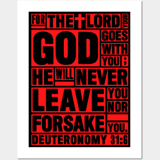 Deuteronomy 31:6 The LORD your God goes with you Posters and Art